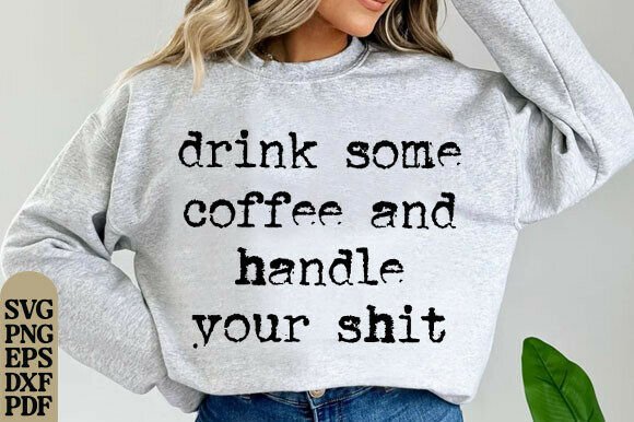 Coffee & Handle It: The Sarcastic Design SVG Your Brand Needs