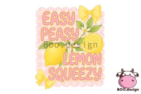 Sunshine in a File: The Joy of the Easy Peasy Lemon Squeezy Quote Design